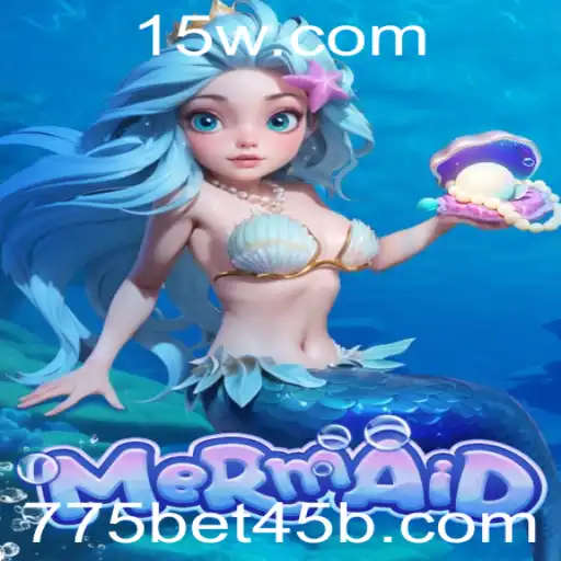 775bet45 | Explorando o Fascinante Mundo do Jogo Mermaid